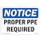 Signmission OSHA Sign, Proper PPE Required, 10in X 7in Decal, 10" W, 7" H, Landscape, Proper PPE Required Sign OS-NS-D-710-L-17898 - alternate 1